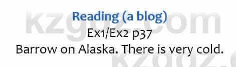 Английский язык Ben Goldstein 6 класс 2017 Упражнение Ex1/Ex2 p37